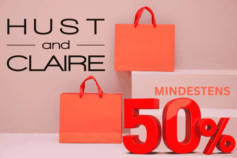 Hust and Claire - MINDESTENS 50% Rabatt
